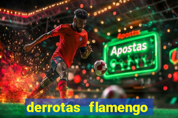 derrotas flamengo 2019 brasileiro